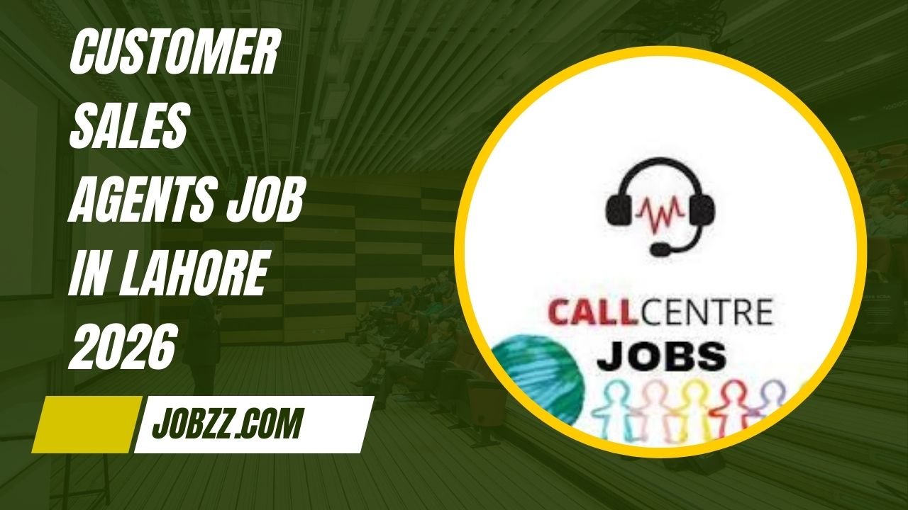 Incredible Career Growth Opportunity for Customer Sales Agents job in Lahore 2026